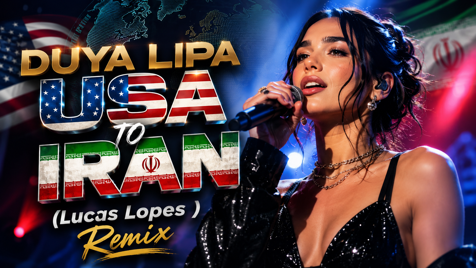 DUYA LIPA - USA TO IRAN (Lucas Lopes ) Remix